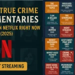 23 Best True Crime Documentaries to Watch on Netflix (2025 Edition)