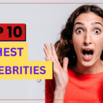 Top 10 Richest Celebrities in 2025